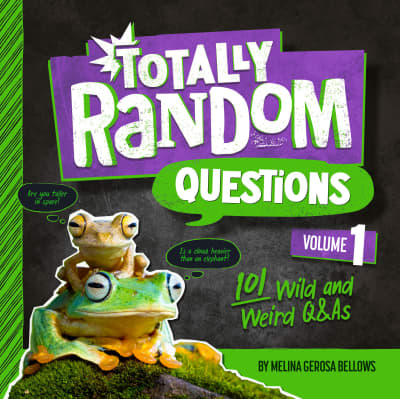 Totally Random Questions Volume 1 by Melina Gerosa Bellows