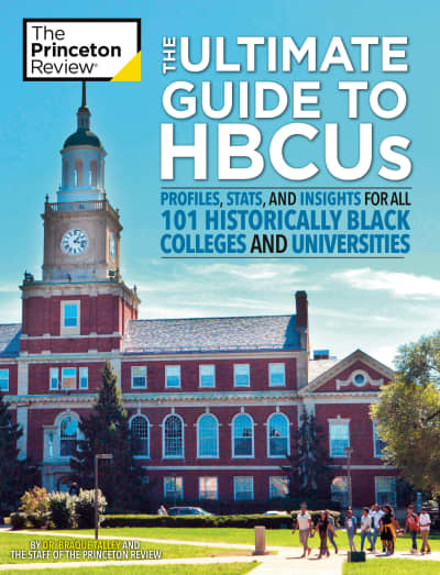 The Ultimate Guide to HBCUs by The Princeton Review, Dr. Braque Talley