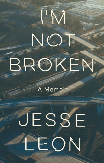 I&#039;m Not Broken by Jesse Leon