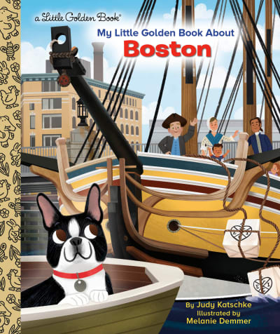 My Little Golden Book About Boston by Judy Katschke, Melanie Demmer