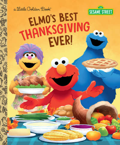 Elmo&#039;s Best Thanksgiving Ever! (Sesame Street) by Jodie Shepherd, Shane Clester