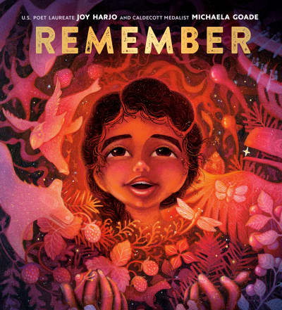 Remember by Joy Harjo, Michaela Goade