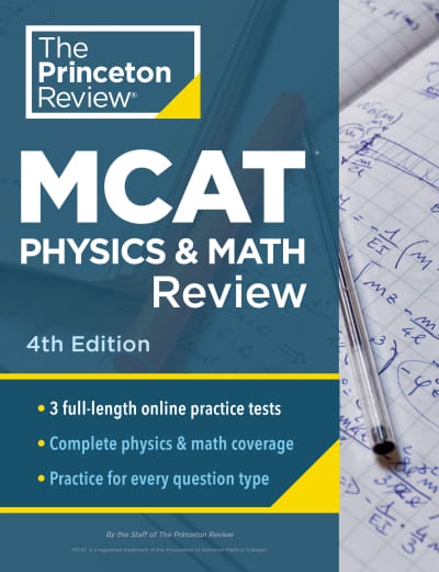 Princeton Review MCAT Physics and Math Review, 4th Edition by The Princeton Review