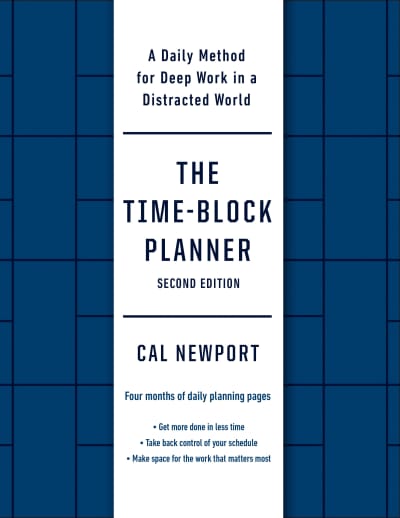 The Time-Block Planner (Second Edition) by Cal Newport