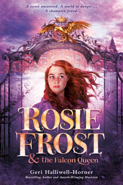 Rosie Frost and the Falcon Queen by Geri Halliwell-Horner