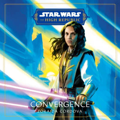 Star Wars: Convergence (The High Republic) by Zoraida Córdova, Marc Thompson