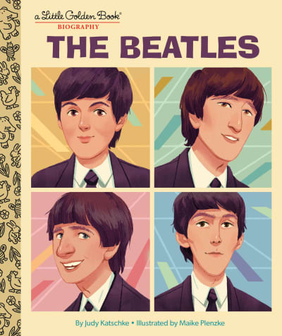The Beatles: A Little Golden Book Biography by Judy Katschke, Maike Plenzke