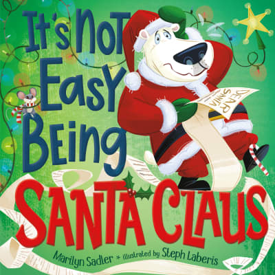 It&#039;s Not Easy Being Santa Claus by Marilyn Sadler, Stephanie Laberis