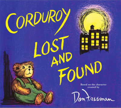 Corduroy Lost and Found by B.G. Hennessy, Jody Wheeler, Don Freeman