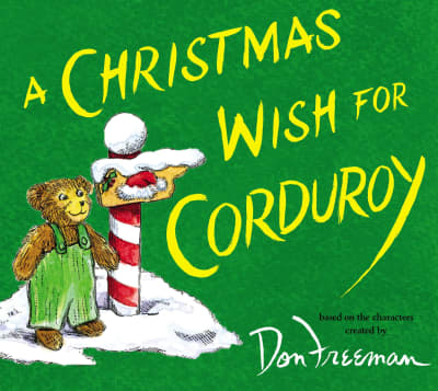 A Christmas Wish for Corduroy by B.G. Hennessy, Jody Wheeler, Don Freeman