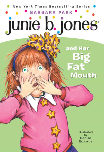 Junie B. Jones #3: Junie B. Jones and Her Big Fat Mouth by Barbara Park, Denise Brunkus