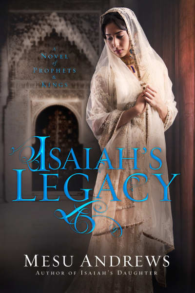 Isaiah&#039;s Legacy by Mesu Andrews