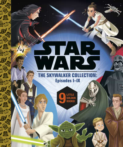 Star Wars Episodes I - IX: a Little Golden Book Collection (Star Wars) by Golden Books, Golden Books