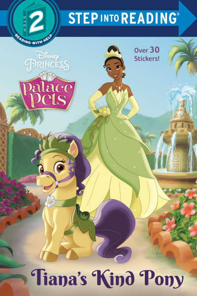 Tiana&#039;s Kind Pony (Disney Princess: Palace Pets) by Amy Sky Koster, Disney Storybook Art Team