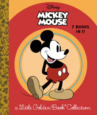 Disney Mickey Mouse: a Little Golden Book Collection (Disney Mickey Mouse) by Golden Books, Disney Storybook Art Team