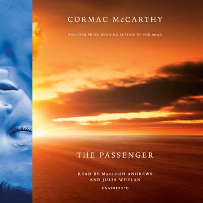 The Passenger by Cormac McCarthy, MacLeod Andrews, Julia Whelan