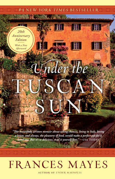 Under the Tuscan Sun by Frances Mayes