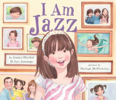 I Am Jazz by Jessica Herthel, Jazz Jennings, Shelagh McNicholas