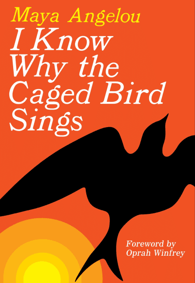 I Know Why the Caged Bird Sings by Maya Angelou, Oprah Winfrey