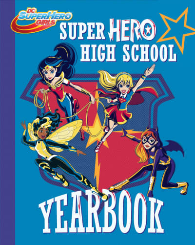 Super Hero High Yearbook! (DC Super Hero Girls) by Shea Fontana, Random House