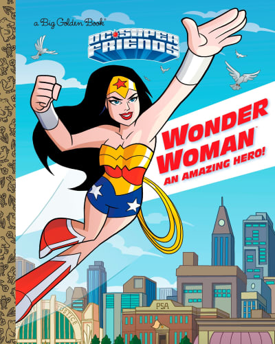 Wonder Woman: An Amazing Hero! (DC Super Friends) by Mary Tillworth, Erik Doescher