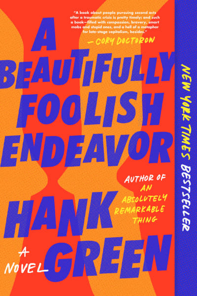 A Beautifully Foolish Endeavor by Hank Green