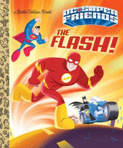 The Flash! (DC Super Friends) by Frank Berrios, Ethen Beavers