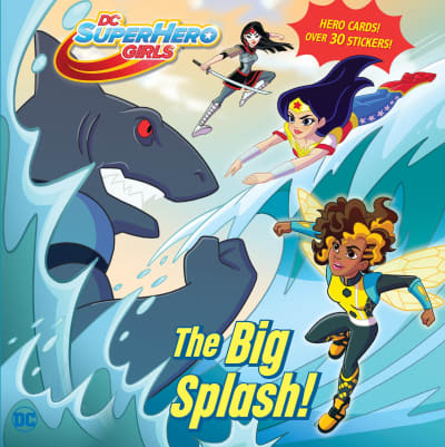 Big Splash! (DC Super Hero Girls) by Shea Fontana, Erik Doescher