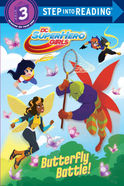 Butterfly Battle! (DC Super Hero Girls) by Courtney Carbone, Pernille Orum