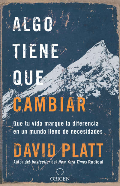 Algo tiene que cambiar / Something Needs to Change by David Platt