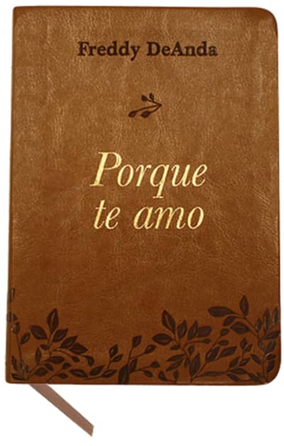 Porque te amo / Because I Love You by Freddy DeAnda