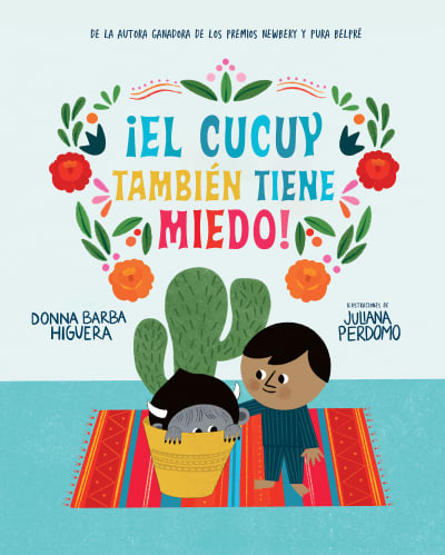 ¡El Cucuy también tiene miedo! / El Cucuy Is Scared, Too! by Donna Barba Higuera, Juliana Perdomo