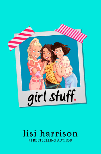 girl stuff. by Lisi Harrison