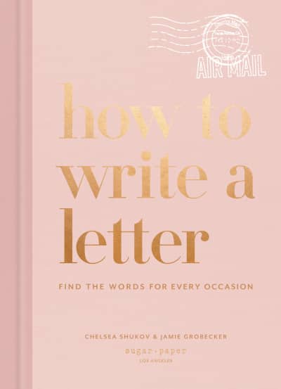 How to Write a Letter by Chelsea Shukov, Jamie Grobecker