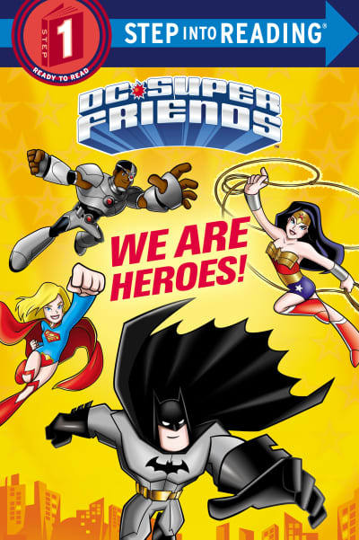 We Are Heroes! (DC Super Friends) by Christy Webster, Fabio Laguna, Marco Lesko