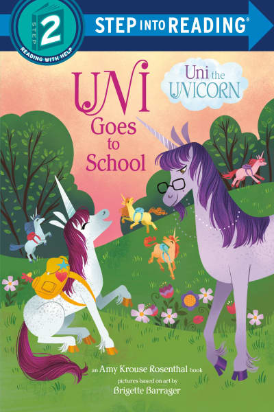 Uni Goes to School (Uni the Unicorn) by Amy Krouse Rosenthal