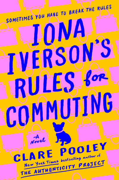 Iona Iverson&#039;s Rules for Commuting by Clare Pooley