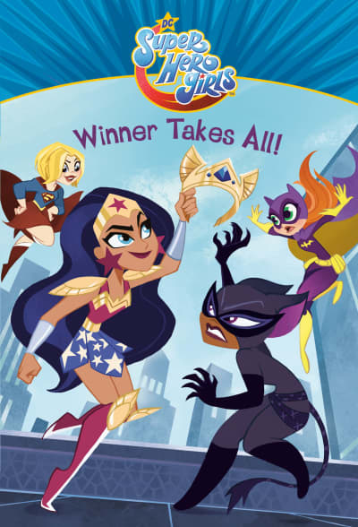 Winner Takes All! (DC Super Hero Girls) by Erica David, Hollie Mengert