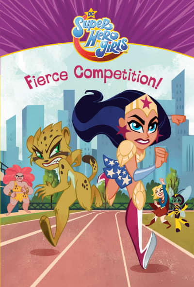 Fierce Competition! (DC Super Hero Girls) by Erica David, Random House