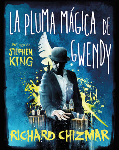 La pluma mágica de Gwendy / Gwendy’s Magic Feather by Stephen King, Richard Chizmar