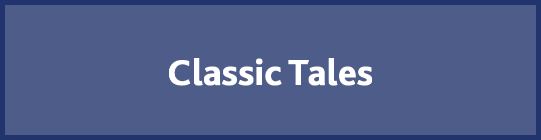 Classic Tales