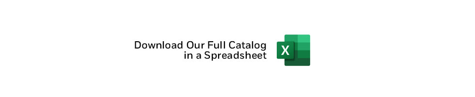 Download Our Full Catalog in a Spreadsheet