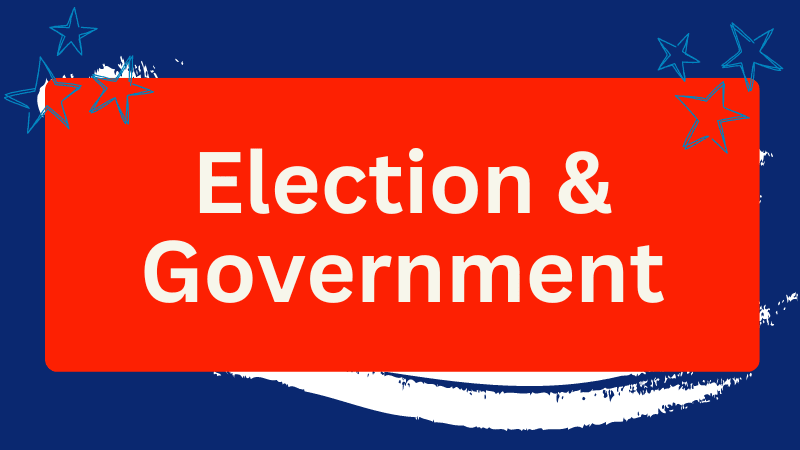 Election &amp; Government