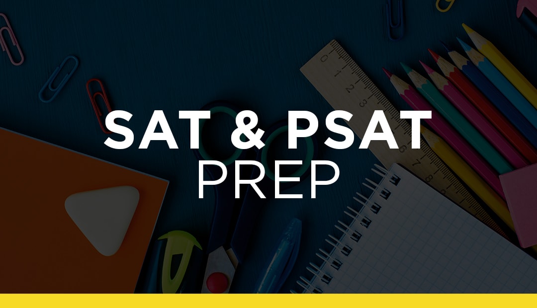 SAT &amp; PSAT Prep