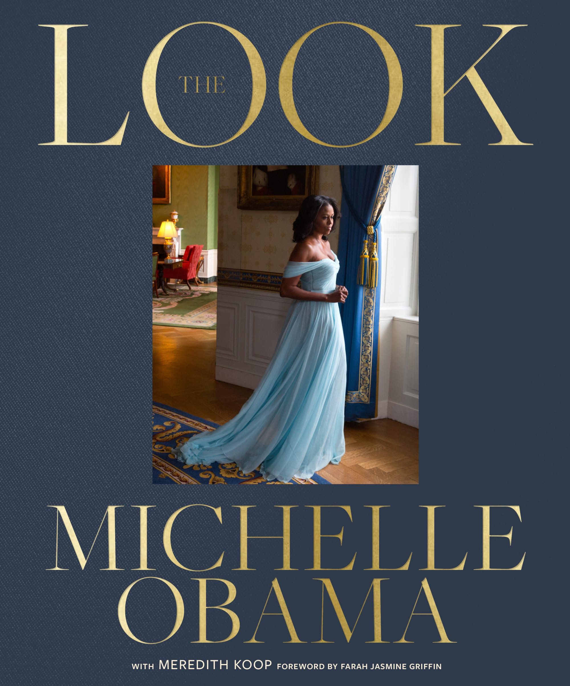 The Look by Michelle Obama, Farah Jasmine Griffin, Meredith Koop