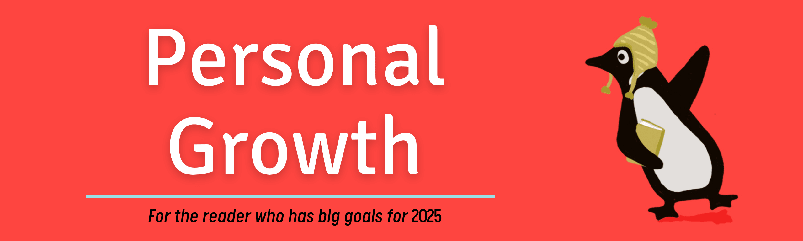Personal Growth: For the reader who has big goals for 2025