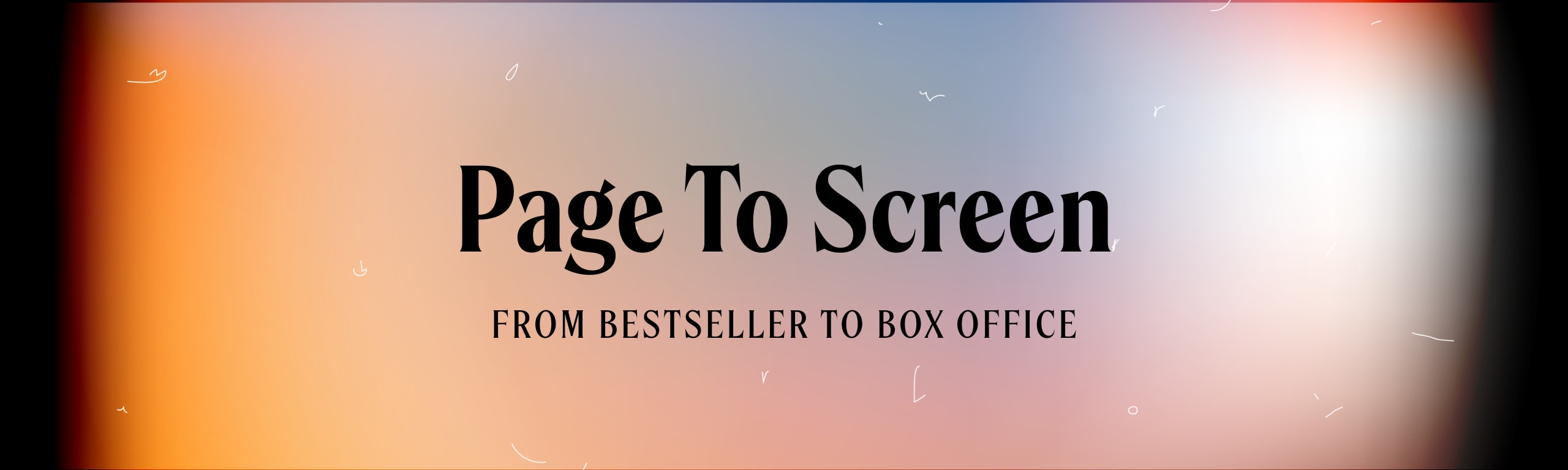 Page To Screen: from Bestseller To Box Office