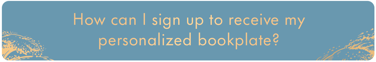 How can I sign up to receive my personalized bookplate?