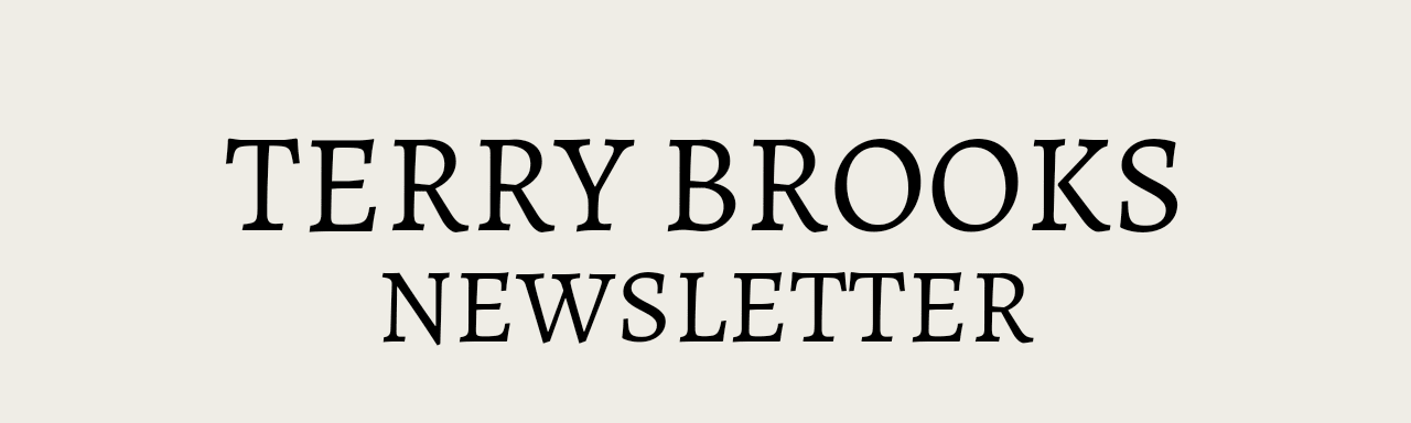 Terry Brooks Newsletter