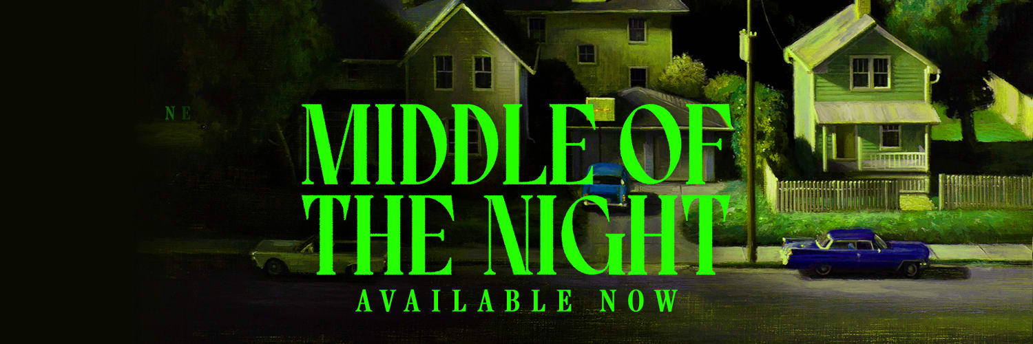 MIDDLE OF THE NIGHT - Available Now